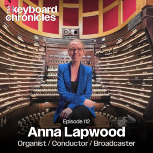 Anna Lapwood, Organist / Conductor / Broadcaster