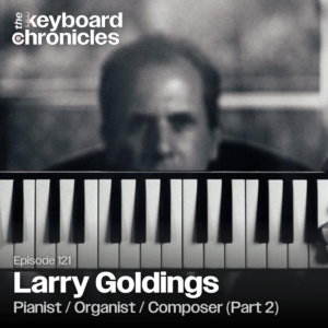 Larry Goldings, Pianist and Composer (Part 2)